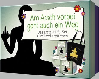 Am Arsch vorbei geht auch ein Weg - Das Erste-Hilfe-Set zum Lockermachen