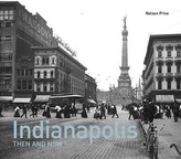 Indianapolis Then and Now(r)