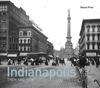 Indianapolis Then and Now(r)