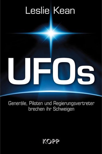 UFOs - Generäle, Piloten und Regierungsvertreter brechen ihr Schweigen