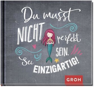 Du musst nicht perfekt sein. Sei einzigartig!