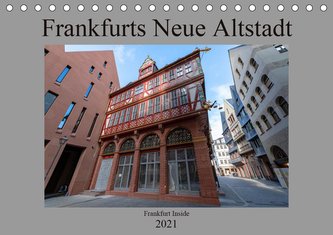 Frankfurts Neue Altstadt (Tischkalender 2021 DIN A5 quer)