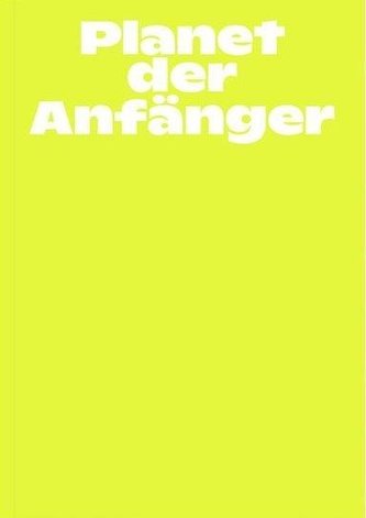 Planet der Anfänger