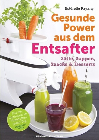 Gesunde Power aus dem Entsafter
