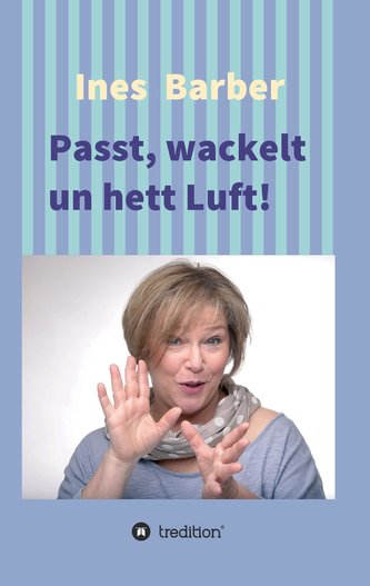 Passt, wackelt un hett Luft!