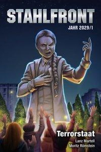 Stahlfront 2029 - Band 1: Terrorstaat