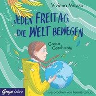 Jeden Freitag die Welt bewegen. Gretas Geschichte