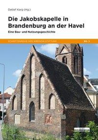 Die Jakobskapelle in Brandenburg an der Havel