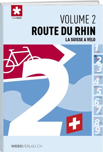 La Suisse à vélo volume 02 Route du rhin