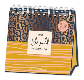 Tischkalender 2021 Lebe wild und gefährlich