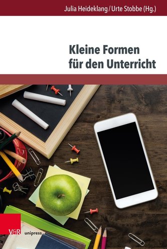 Kleine Formen für den Unterricht Kleine Formen für den Unterricht