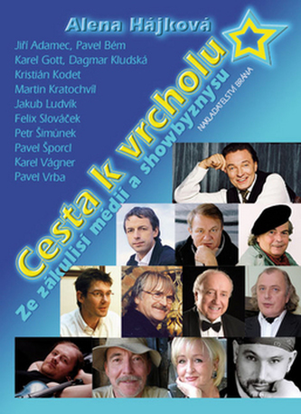Cesta k vrcholu - Ze zákulisí médií a showbyznysu