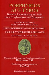 Darüber dass man kein Fleisch essen soll und drei kleine Schriften. Lebensbeschreibung des Pythagoras. Über die Nymphenhöhle bei