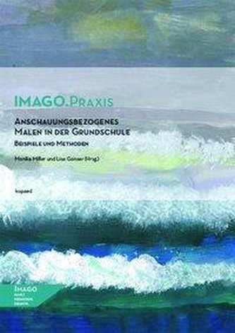 Anschauungsbezogenes Malen in der Grundschule