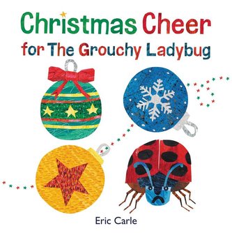 Christmas Cheer for The Grouchy Ladybug Christmas Cheer for The Grouchy Ladybug