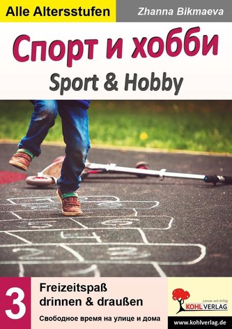 Sport & Hobby - Freizeitspaß drinnen & draußen