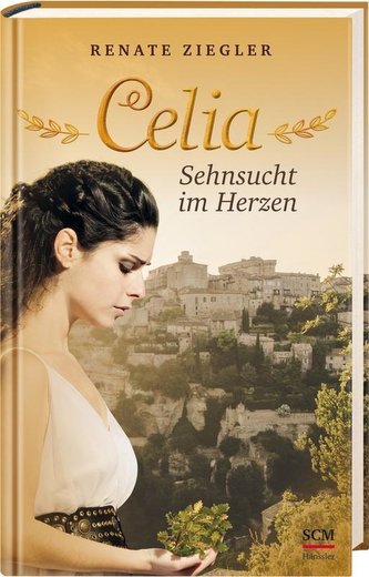 Celia - Sehnsucht im Herzen