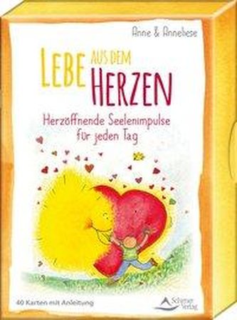 Lebe aus dem Herzen. Herzöffnende Seelenimpulse für jeden Tag
