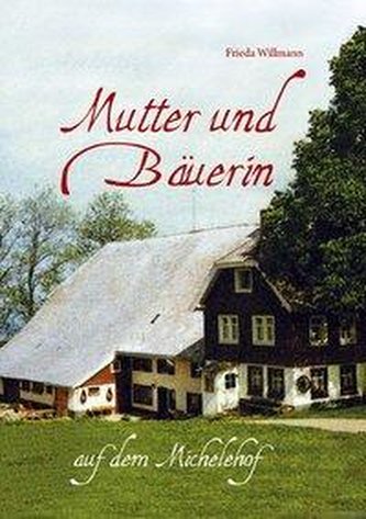 Mutter und Bäuerin auf dem Michelehof