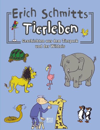 Erich Schmitts Tierleben