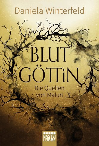 Die Quellen von Malun 01. Blutgöttin