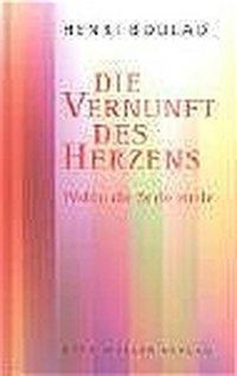 Die Vernunft des Herzens