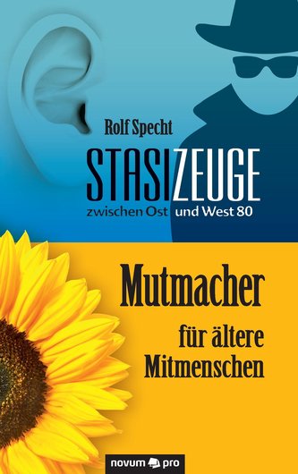 Stasizeuge zwischen Ost und West 80 - Mutmacher für ältere Mitmenschen