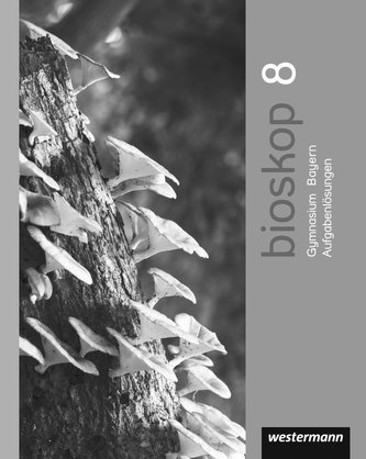 bioskop SI 8. Strukturierungsvorschläge und Lösungen 8. Bayern bioskop SI 8. Strukturierungsvorschläge und Lösungen 8. Bayern