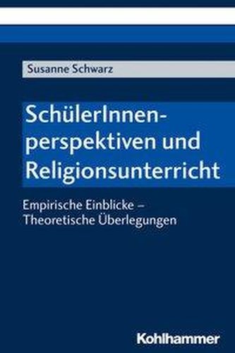 SchülerInnenperspektiven und Religionsunterricht