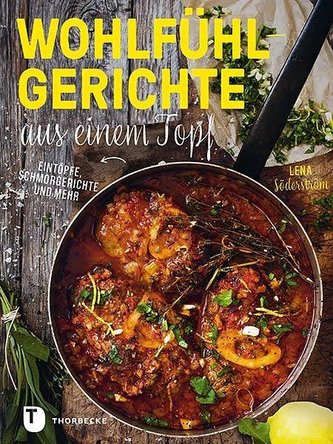 Wohlfühlgerichte aus einem Topf Wohlfühlgerichte aus einem Topf