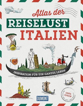 DuMont Bildband Atlas der Reiselust Italien