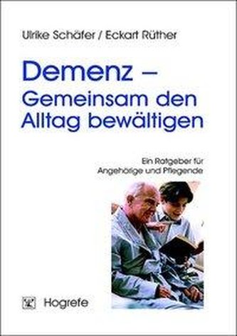 Demenz - Gemeinsam den Alltag bewältigen