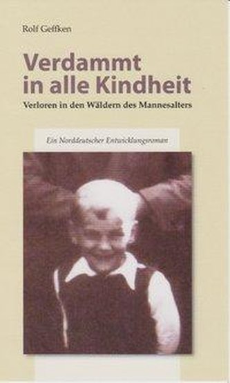 Verdammt in alle Kindheit