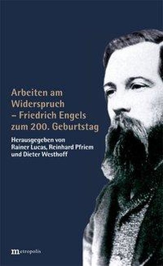 Arbeiten am Widerspruch - Friedrich Engels zum 200. Gebutstag