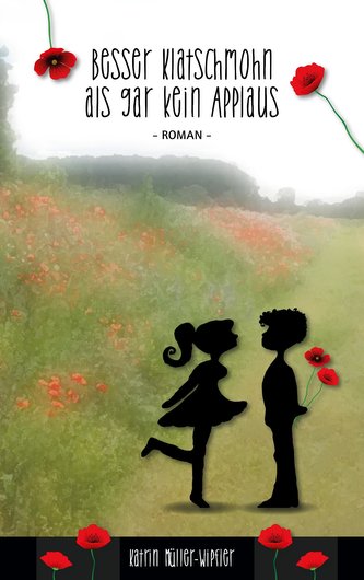 Besser Klatschmohn als gar kein Applaus