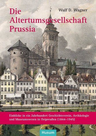 Die Altertumsgesellschaft Prussia