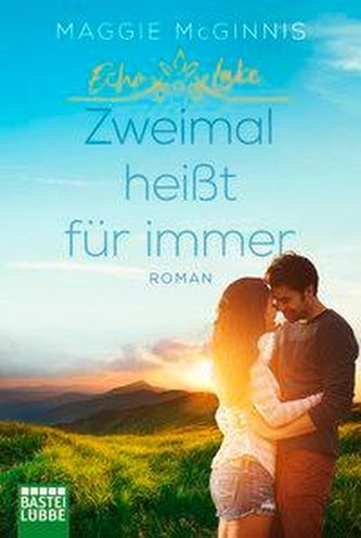 Echo Lake - Zweimal heißt für immer