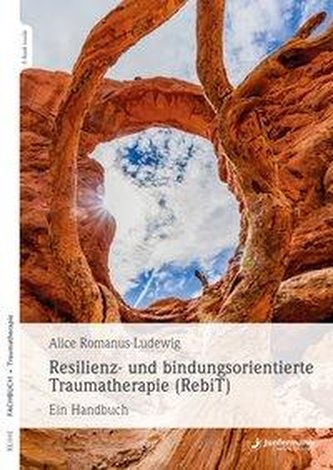 Resilienz und bindungsorientierte Traumatherapie (RebiT)