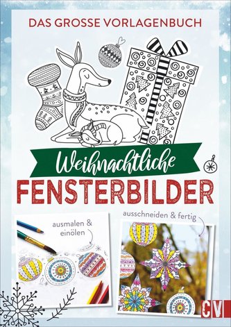 Das große Vorlagenbuch: Weihnachtliche Fensterbilder