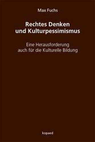 Rechtes Denken und Kulturpessimismus