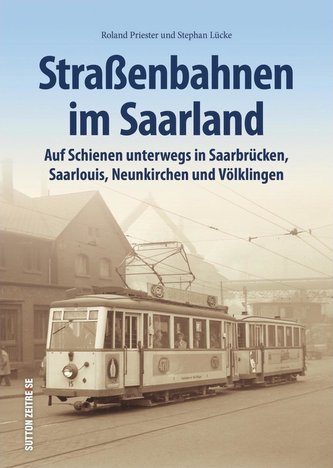 Straßenbahnen im Saarland Straßenbahnen im Saarland