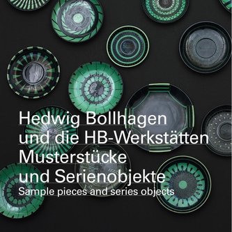 Hedwig Bollhagen und die HB-Werkstätten. Musterstücke und Serienobjekte / sample pieces and series objects