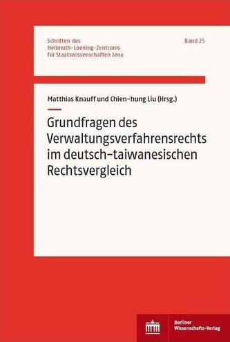 Grundfragen des Verwaltungsverfahrensrechts im deutsch-taiwanesischen Rechtsvergleich