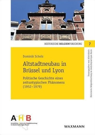 Altstadtneubau in Brüssel und Lyon