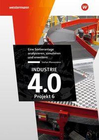 Arbeitswelt 4.0. Projektheft 2 Industrie