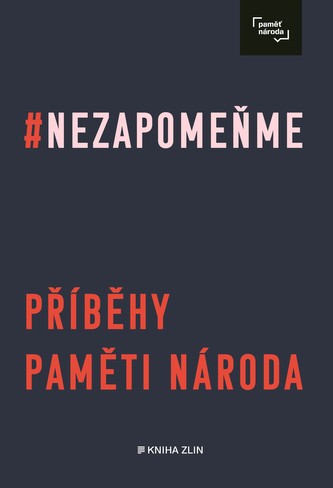 #Nezapomeňme : příběhy Paměti národa (, 2020)