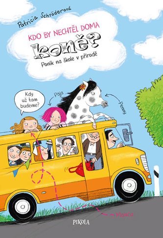Kdo by nechtěl doma koně? 2: Poník na škole v přírodě