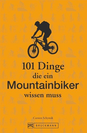101 Dinge, die ein Mountainbiker wissen muss