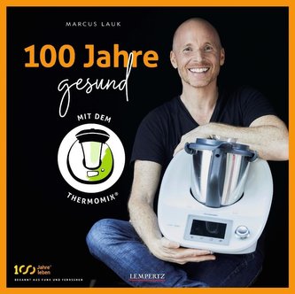 100 Jahre gesund mit dem Thermomix®