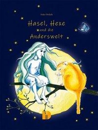Hasel, Hexe und die Anderswelt